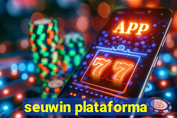 seuwin plataforma